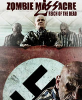 Zombie Massacre 2: Reich of the Dead /   2:  